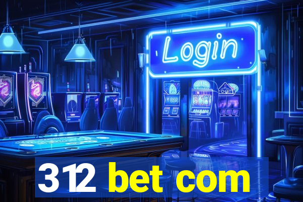 312 bet com